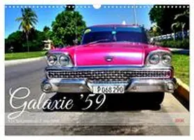 von Löwis of Menar / CALVENDO |  Galaxie '59 - Ein Spitzenmodell von Ford (Wandkalender 2026 DIN A3 quer), CALVENDO Monatskalender | Sonstiges |  Sack Fachmedien