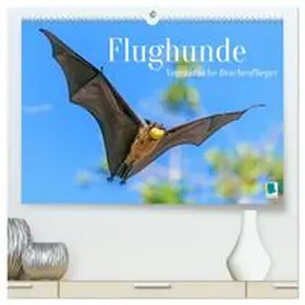 CALVENDO |  Flughunde: Vegetarische Drachenflieger (hochwertiger Premium Wandkalender 2026 DIN A2 quer), Kunstdruck in Hochglanz | Sonstiges |  Sack Fachmedien