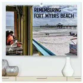 Graf / CALVENDO |  Remembering Fort Myers Beach (hochwertiger Premium Wandkalender 2026 DIN A2 quer), Kunstdruck in Hochglanz | Sonstiges |  Sack Fachmedien