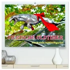 von Löwis of Menar / CALVENDO |  Tierische Oldtimer - Markante Kühlerfiguren (hochwertiger Premium Wandkalender 2026 DIN A2 quer), Kunstdruck in Hochglanz | Sonstiges |  Sack Fachmedien