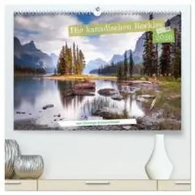Schaarschmidt / CALVENDO |  Die kanadischen Rockies (hochwertiger Premium Wandkalender 2026 DIN A2 quer), Kunstdruck in Hochglanz | Sonstiges |  Sack Fachmedien