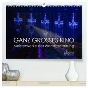 CALVENDO / Allgaier |  GANZ GROSSES KINO - Meisterwerke der Wandgestaltung (hochwertiger Premium Wandkalender 2026 DIN A2 quer), Kunstdruck in Hochglanz | Sonstiges |  Sack Fachmedien