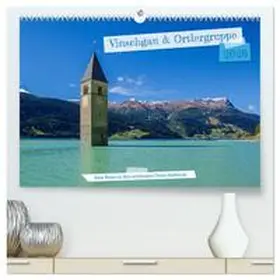 A. R. Langlotz / CALVENDO |  Vinschgau & Ortleralpen (hochwertiger Premium Wandkalender 2026 DIN A2 quer), Kunstdruck in Hochglanz | Sonstiges |  Sack Fachmedien