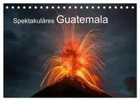 Czermak / CALVENDO |  Spektakuläres Guatemala (Tischkalender 2026 DIN A5 quer), CALVENDO Monatskalender | Sonstiges |  Sack Fachmedien