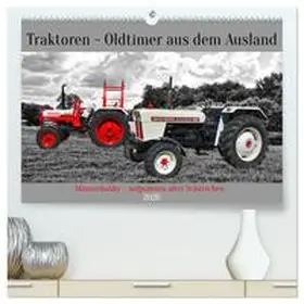 Kleemann / CALVENDO |  Traktoren - Oldtimer aus dem Ausland (hochwertiger Premium Wandkalender 2026 DIN A2 quer), Kunstdruck in Hochglanz | Sonstiges |  Sack Fachmedien