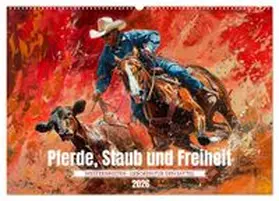 CALVENDO / Waurick |  Pferde, Staub und Freiheit (Wandkalender 2026 DIN A2 quer), CALVENDO Monatskalender | Sonstiges |  Sack Fachmedien
