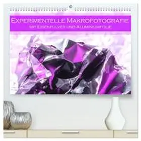 Scheurer / CALVENDO |  Experimentelle Makrofotografie mit Eisenpulver und Aluminiumfolie (hochwertiger Premium Wandkalender 2026 DIN A2 quer), Kunstdruck in Hochglanz | Sonstiges |  Sack Fachmedien