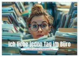 CALVENDO / Waurick |  Ich liebe jeden Tag im Büro (Wandkalender 2026 DIN A3 quer), CALVENDO Monatskalender | Sonstiges |  Sack Fachmedien
