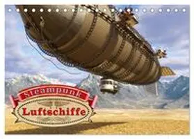 Schröder / CALVENDO |  Steampunk Luftschiffe (Tischkalender 2026 DIN A5 quer), CALVENDO Monatskalender | Sonstiges |  Sack Fachmedien