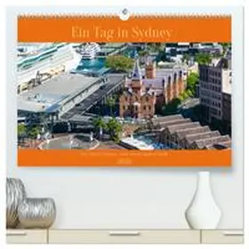 Riedel / CALVENDO |  Ein Tag in Sydney - eine etwas andere Sicht (hochwertiger Premium Wandkalender 2026 DIN A2 quer), Kunstdruck in Hochglanz | Sonstiges |  Sack Fachmedien