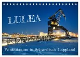 CALVENDO / Becker |  Lulea - Wintertraum in Schwedisch Lappland (Tischkalender 2026 DIN A5 quer), CALVENDO Monatskalender | Sonstiges |  Sack Fachmedien