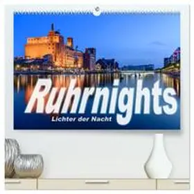 Ebert / CALVENDO |  Ruhrnights (hochwertiger Premium Wandkalender 2026 DIN A2 quer), Kunstdruck in Hochglanz | Sonstiges |  Sack Fachmedien