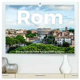 Scott / CALVENDO |  Rom - Die wunderschöne Hauptstadt Italiens. (hochwertiger Premium Wandkalender 2026 DIN A2 quer), Kunstdruck in Hochglanz | Sonstiges |  Sack Fachmedien