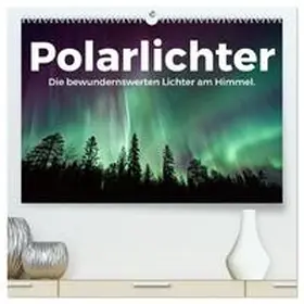 Scott / CALVENDO |  Polarlichter - Die bewundernswerten Lichter am Himmel. (hochwertiger Premium Wandkalender 2026 DIN A2 quer), Kunstdruck in Hochglanz | Sonstiges |  Sack Fachmedien