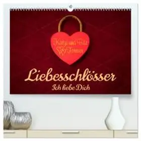 CALVENDO / Scherf |  Liebesschlösser, Ich liebe Dich (hochwertiger Premium Wandkalender 2026 DIN A2 quer), Kunstdruck in Hochglanz | Sonstiges |  Sack Fachmedien