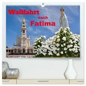 insideportugal / CALVENDO |  Wallfahrt nach Fatima (hochwertiger Premium Wandkalender 2026 DIN A2 quer), Kunstdruck in Hochglanz | Sonstiges |  Sack Fachmedien