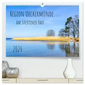 Rogalski / CALVENDO |  Region Ueckermünde (hochwertiger Premium Wandkalender 2026 DIN A2 quer), Kunstdruck in Hochglanz | Sonstiges |  Sack Fachmedien