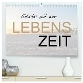 CALVENDO / Büscher |  Erlebe mit mir Lebenszeit (hochwertiger Premium Wandkalender 2026 DIN A2 quer), Kunstdruck in Hochglanz | Sonstiges |  Sack Fachmedien