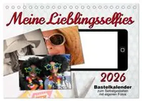 CALVENDO / Löwer |  Meine Lieblingsselfies (Tischkalender 2026 DIN A5 quer), CALVENDO Monatskalender | Sonstiges |  Sack Fachmedien