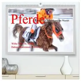 Watzinger - traumbild / CALVENDO |  Pferde-Rennen auf Schnee und im Wasser (hochwertiger Premium Wandkalender 2026 DIN A2 quer), Kunstdruck in Hochglanz | Sonstiges |  Sack Fachmedien