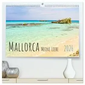 Rogalski / CALVENDO |  Mallorca Meine Liebe (hochwertiger Premium Wandkalender 2026 DIN A2 quer), Kunstdruck in Hochglanz | Sonstiges |  Sack Fachmedien