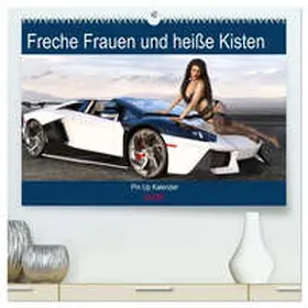 Schröder / CALVENDO |  Freche Frauen und heiße Kisten (hochwertiger Premium Wandkalender 2026 DIN A2 quer), Kunstdruck in Hochglanz | Sonstiges |  Sack Fachmedien