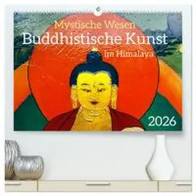 Bergermann / CALVENDO |  Mystische Wesen - Buddhistische Kunst im Himalaya (hochwertiger Premium Wandkalender 2026 DIN A2 quer), Kunstdruck in Hochglanz | Sonstiges |  Sack Fachmedien