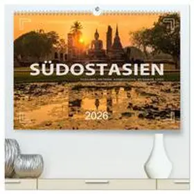 Weigt / CALVENDO |  Südostasien - Thailand, Vietnam, Kambodscha, Myanmar, Laos (hochwertiger Premium Wandkalender 2026 DIN A2 quer), Kunstdruck in Hochglanz | Sonstiges |  Sack Fachmedien