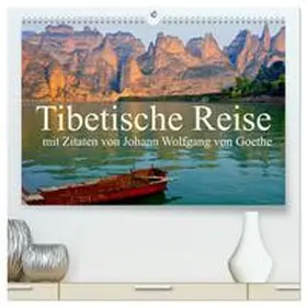 Bergermann / CALVENDO |  Tibetische Reise mit Zitaten von Johann Wolfgang von Goethe (hochwertiger Premium Wandkalender 2026 DIN A2 quer), Kunstdruck in Hochglanz | Sonstiges |  Sack Fachmedien