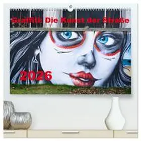 Rogalski / CALVENDO |  Graffiti: Die Kunst der Straße (hochwertiger Premium Wandkalender 2026 DIN A2 quer), Kunstdruck in Hochglanz | Sonstiges |  Sack Fachmedien