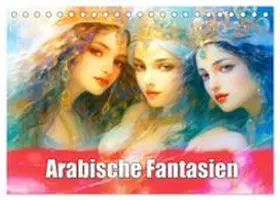 CALVENDO / Brunner-Klaus |  Arabische Fantasien (Tischkalender 2026 DIN A5 quer), CALVENDO Monatskalender | Sonstiges |  Sack Fachmedien