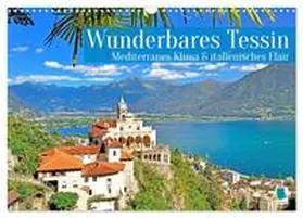 CALVENDO |  Wunderbares Tessin: Mediterranes Klima und italienisches Flair (Wandkalender 2026 DIN A3 quer), CALVENDO Monatskalender | Sonstiges |  Sack Fachmedien