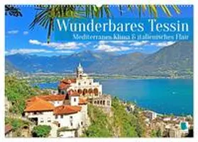 CALVENDO |  Wunderbares Tessin: Mediterranes Klima und italienisches Flair (Wandkalender 2026 DIN A2 quer), CALVENDO Monatskalender | Sonstiges |  Sack Fachmedien