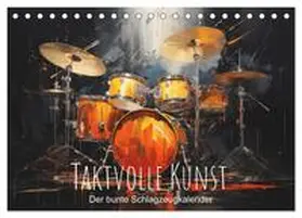 artefacti / CALVENDO |  Taktvolle Kunst: Der bunte Schlagzeugkalender (Tischkalender 2026 DIN A5 quer), CALVENDO Monatskalender | Sonstiges |  Sack Fachmedien