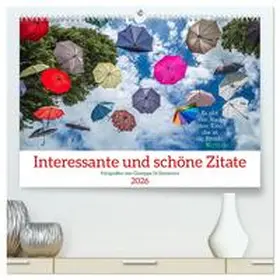 Di Domenico / CALVENDO |  Interessante und schöne Zitate (hochwertiger Premium Wandkalender 2026 DIN A2 quer), Kunstdruck in Hochglanz | Sonstiges |  Sack Fachmedien