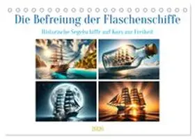CALVENDO / Warstat |  Die Befreiung der Flaschenschiffe - Historische Segelschiffe (Tischkalender 2026 DIN A5 quer), CALVENDO Monatskalender | Sonstiges |  Sack Fachmedien