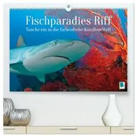 CALVENDO |  Fischparadies Riff (hochwertiger Premium Wandkalender 2026 DIN A2 quer), Kunstdruck in Hochglanz | Sonstiges |  Sack Fachmedien