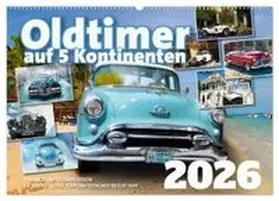 CALVENDO / Bernd Kregel, Dipl.-Designer Detlef Hipp |  Oldtimer auf 5 Kontinenten (Wandkalender 2026 DIN A2 quer), CALVENDO Monatskalender | Sonstiges |  Sack Fachmedien