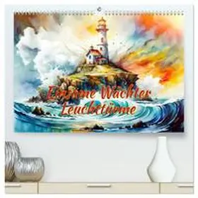 Djeric / CALVENDO |  Einsame Wächter Leuchttürme (hochwertiger Premium Wandkalender 2026 DIN A2 quer), Kunstdruck in Hochglanz | Sonstiges |  Sack Fachmedien