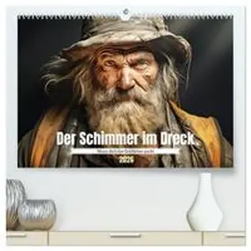 Tapper / CALVENDO |  Der Schimmer im Dreck (hochwertiger Premium Wandkalender 2026 DIN A2 quer), Kunstdruck in Hochglanz | Sonstiges |  Sack Fachmedien