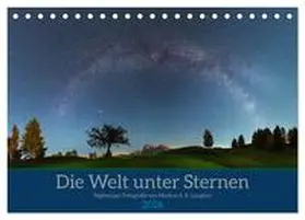 A. R. Langlotz / CALVENDO |  Welt unter Sternen (Tischkalender 2026 DIN A5 quer), CALVENDO Monatskalender | Sonstiges |  Sack Fachmedien
