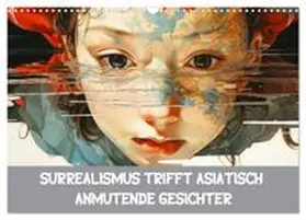 CALVENDO / Brunner-Klaus |  Surrealismus trifft asiatisch anmutende Gesichter (Wandkalender 2026 DIN A3 quer), CALVENDO Monatskalender | Sonstiges |  Sack Fachmedien