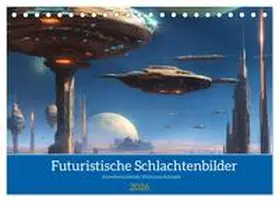 Franky58 / CALVENDO / franky58 |  Futuristische Weltraumschlachten (Tischkalender 2026 DIN A5 quer), CALVENDO Monatskalender | Sonstiges |  Sack Fachmedien