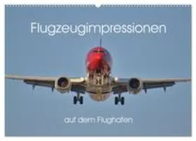 Merz / CALVENDO |  Flugzeugimpressionen auf dem Flughafen (Wandkalender 2026 DIN A2 quer), CALVENDO Monatskalender | Sonstiges |  Sack Fachmedien