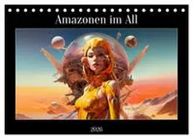 Meinert / CALVENDO |  Amazonen im All (Tischkalender 2026 DIN A5 quer), CALVENDO Monatskalender | Sonstiges |  Sack Fachmedien
