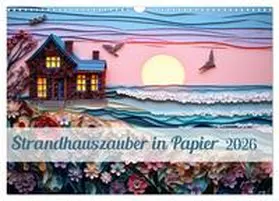 Bee / CALVENDO |  Strandhauszauber aus Papier (Wandkalender 2026 DIN A3 quer), CALVENDO Monatskalender | Sonstiges |  Sack Fachmedien