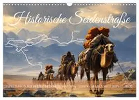 CALVENDO / Waurick |  Historische Seidenstraße (Wandkalender 2026 DIN A3 quer), CALVENDO Monatskalender | Sonstiges |  Sack Fachmedien