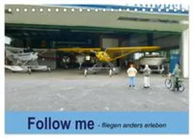 CALVENDO / Kunst-Fliegerin |  Follow me - fliegen anders erleben (Tischkalender 2026 DIN A5 quer), CALVENDO Monatskalender | Sonstiges |  Sack Fachmedien