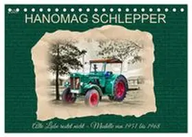 CALVENDO / Kleemann |  Hanomag Schlepper (Tischkalender 2026 DIN A5 quer), CALVENDO Monatskalender | Sonstiges |  Sack Fachmedien