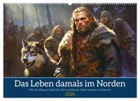 CALVENDO / Waurick |  Das Leben damals im Norden (Wandkalender 2026 DIN A2 quer), CALVENDO Monatskalender | Sonstiges |  Sack Fachmedien